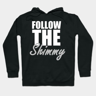 Follow the Shimmy in White Hoodie